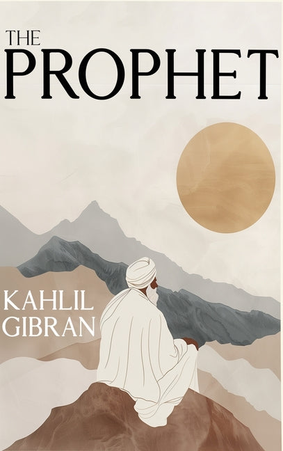 The Prophet: The Original 1923 Edition With Complete Illustrations