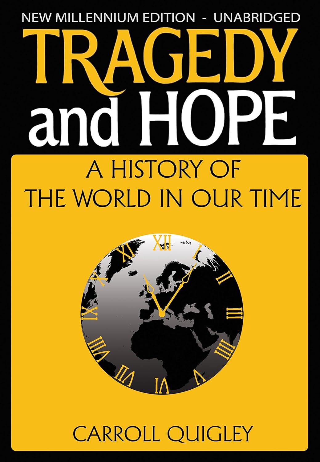 Tragedy and Hope: A History of the World in Our Time